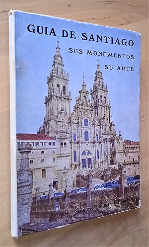 Seller image for Gua de Santiago. Sus monumentos. Su arte for sale by Llibres Bombeta