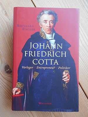 Image du vendeur pour Johann Friedrich Cotta : Verleger - Entrepreneur - Politiker mis en vente par Antiquariat Rohde