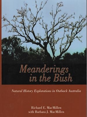 Meanderings in the Bush Natural History Explorations in Outback Australia