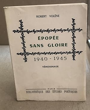 Seller image for Epope sans floire 1940-1945 for sale by librairie philippe arnaiz
