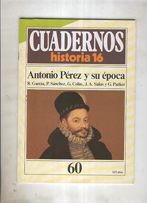 Seller image for Cuadernos Historia 16 numero 060: Antonio perez y su epoca for sale by El Boletin