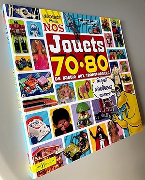 Seller image for Nos Jouets 70-80 : De Barbie aux Transformers for sale by Librairie Thot