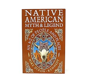 Seller image for Native American Myth & Legend; An A-Z of People and Places for sale by Lanna Antique