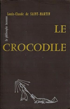 Image du vendeur pour Le Crocodile ou La Guerre du Bien et du Mal arrive sous le rgne de Louis XV Pome pico-magique en 102 chants mis en vente par LE GRAND CHENE