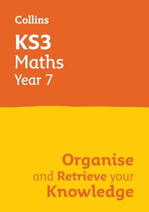 Immagine del venditore per Ks3 Maths Year 7: Organise And Recall Your Knowledge venduto da GreatBookPrices