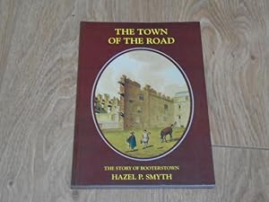 Seller image for The Town of The Road The Story of Booterstown for sale by Dublin Bookbrowsers