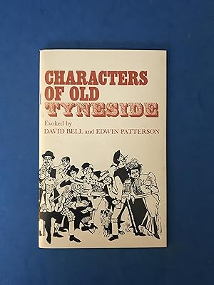 Seller image for CHARACTERS OF OLD TYNESIDE for sale by Haddington Rare Books