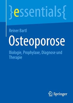 Bild des Verkufers fr Osteoporose : Biologie, Prophylaxe, Diagnose und Therapie zum Verkauf von Smartbuy