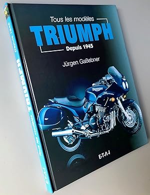 Tous Les Modèles TRIUMPH Depuis 1945