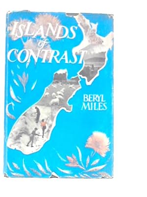 Seller image for Islands of Contrast: Adventures in New Zealand for sale by World of Rare Books