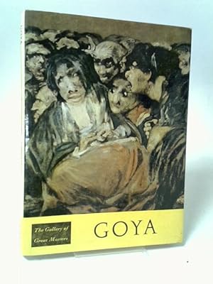 Bild des Verkufers fr Goya (The Gallery of Great Masters) zum Verkauf von World of Rare Books
