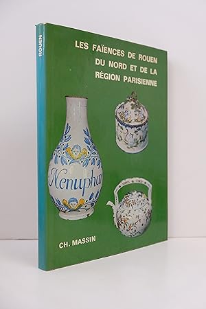 Immagine del venditore per Les Faences de Rouen du Nord de la France et de la Rgion Parisienne venduto da Librairie du Levant