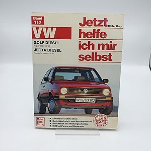 Jetzt helfe ich mir selbst. VW Golf ab August 83, VW Jetta ab Februar 84, Diesel, Turbo-Diesel : ...