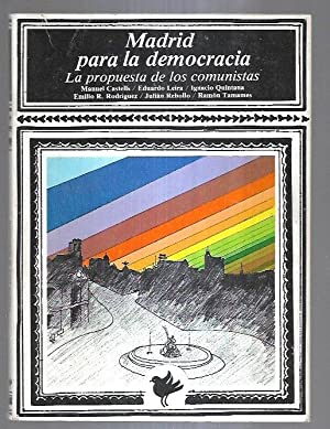 Immagine del venditore per Madrid Para La Democracia, La propuesta de los comunistas venduto da Libros Tobal