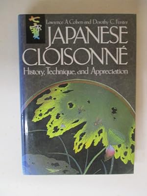 Image du vendeur pour Japanese Cloisonne: History, Technique and Appreciation mis en vente par GREENSLEEVES BOOKS