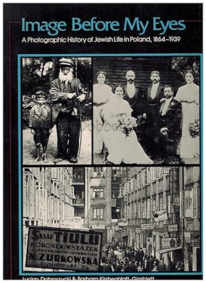 Bild des Verkufers fr Image before my eyes. A photographic history of jewish life in Poland, 1864-1939. zum Verkauf von Dobben-Antiquariat Dr. Volker Wendt