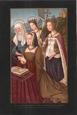 Anne de Bretagne , Reine de France , entourée de ses patronnes