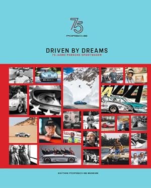 Seller image for Driven by Dreams : 75 Jahre Porsche Sportwagen for sale by AHA-BUCH GmbH