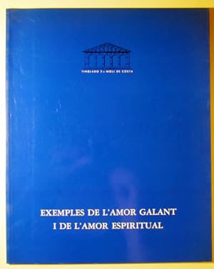 Seller image for EXEMPLES DE l'AMOR GALANT I DE L'AMOR ESPIRITUAL - Tarragona 1990 - Il lustrat for sale by Llibres del Mirall