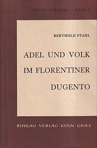 Immagine del venditore per Adel und Volk im Florentiner Dugento. venduto da Bcher Eule