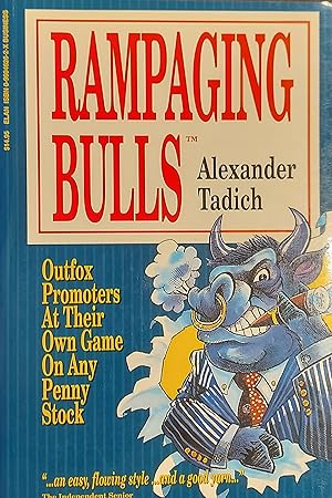 Bild des Verkufers fr Rampaging Bulls: Outfox Promoters at Their Own Game on Any Penny Stock zum Verkauf von Mister-Seekers Bookstore