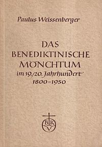 Bild des Verkufers fr Das benediktinische Mnchtum im 19./20. Jahrhundert . Weissenberger, Paulus, Mnch. zum Verkauf von Bcher Eule