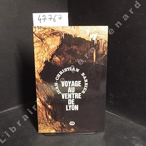 Bild des Verkufers fr Voyage au ventre de Lyon zum Verkauf von Librairie-Bouquinerie Le Pre Pnard