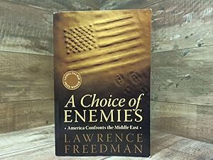 Seller image for A Choice of Enemies: America Confronts the Middle East for sale by Archives Books inc.