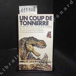 Image du vendeur pour Un coup de tonnerre. Et autres rcits sur le temps. Un coup de tonnerre - Le pass merveilleux - La patrouille du temps. mis en vente par Librairie-Bouquinerie Le Pre Pnard