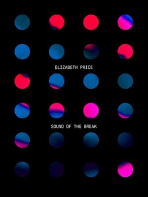 Image du vendeur pour Elizabeth Price : Sound of the Break mis en vente par GreatBookPrices