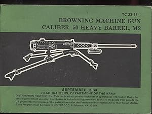 Browning Machine Gun Caliber .50 Heavy Barrel, M2 - TC 23-65-1