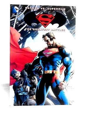 Image du vendeur pour Batman vs. Superman: The Greatest Battles mis en vente par World of Rare Books