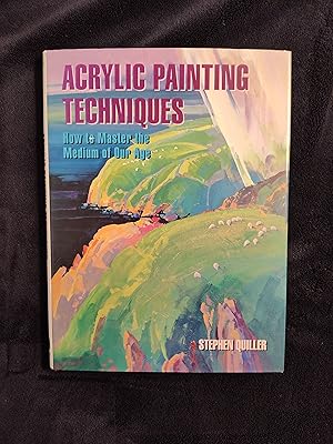 Immagine del venditore per ACRYLIC PAINTING TECHNIQUES: HOW TO MASTER THE MEDIUM OF OUR AGE venduto da JB's Book Vault