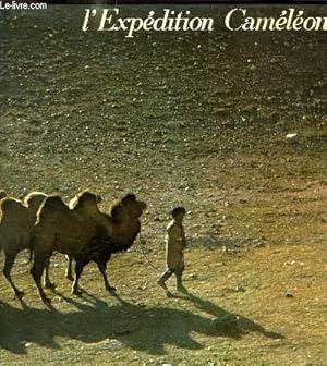 Bild des Verkufers fr L'expedition cameleon - quatre ans et demi d'aventures en orient zum Verkauf von Ammareal