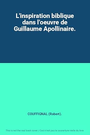 Seller image for L'inspiration biblique dans l'oeuvre de Guillaume Apollinaire. for sale by Ammareal
