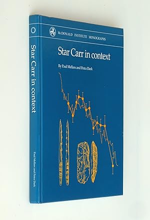Star Carr in Context: New Archaeological and Palaeoecological Investigations at the Early Mesolit...
