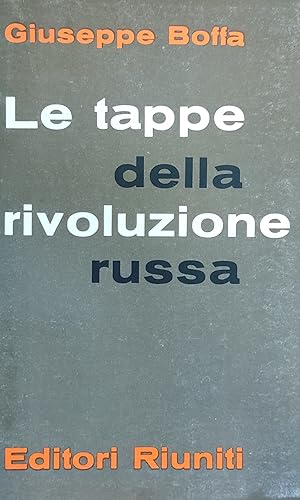 LE TAPPE DELLA RIVOLUZIONE RUSSA