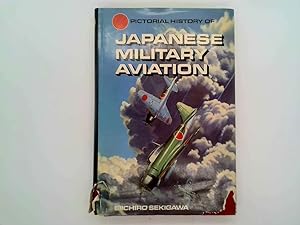 Imagen del vendedor de Pictorial History of Japanese Military Aviation a la venta por Goldstone Rare Books