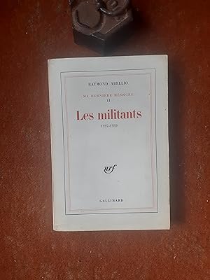 Imagen del vendedor de Ma dernire mmoire. Tome 2 : Les militants (1927-1939) a la venta por Librairie de la Garenne