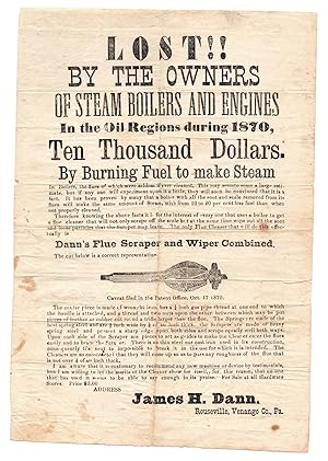 Lost!! By the Owners of Steam Boilers and Engines in the Oil Regions during 1870, Ten Thousand Do...