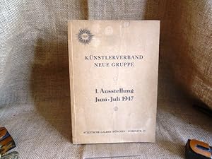 Künstlerverband Neue Gruppe. 1. Ausstellung Juni-Juli 1947.