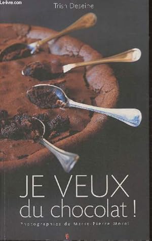 Bild des Verkufers fr Je veux du chocolat! zum Verkauf von Le-Livre