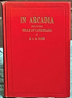 Seller image for In Arcadia and Other Poems [Including The Bells of Capistrano ; Drawings by Langdon Smith] for sale by My Book Heaven