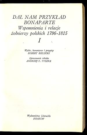 Bild des Verkufers fr Dal nam przyklad Bonaparte: wspomnienia i relacje zolnierzy polskich 1796-1815. 2 vol. zum Verkauf von Librairie Lettres Slaves - Francis