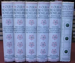 Seller image for Our Beatiful Homeland, Painted by Ernest W. Haslehurst: 5 volumes: Winchester, The Isle of Wight, Swanage; The Thames, Windsor Castle, Hampton Court; Dickens Land, York, Ripon and Harrogate, The English Lakes, Scarborough; [titles continued below]: for sale by Bristow & Garland