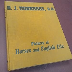 A. J. Munnings, R.A. Pictures of Horses and English Life. Second edition (Revised).