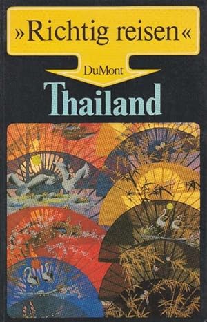 Bild des Verkufers fr Thailand. Richtig reisen. zum Verkauf von La Librera, Iberoamerikan. Buchhandlung
