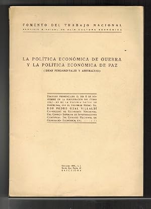 Imagen del vendedor de Poltica econmica de guerra y poltica econmica de paz, La (Ideas fundamentales y abstractas). Discurso pronunciado el da 6 de noviembre en la inauguracin del curso 1942-43 de la Escuela Social de Barcelona. a la venta por La Librera, Iberoamerikan. Buchhandlung