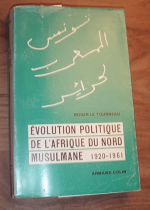 Seller image for volution politique de l`Afrique du Nord musulmane 1920 - 1961. for sale by Kunstantiquariat Rolf Brehmer