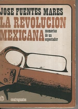 Seller image for La revolucion Mexicana, memorias de un espectador for sale by El Boletin